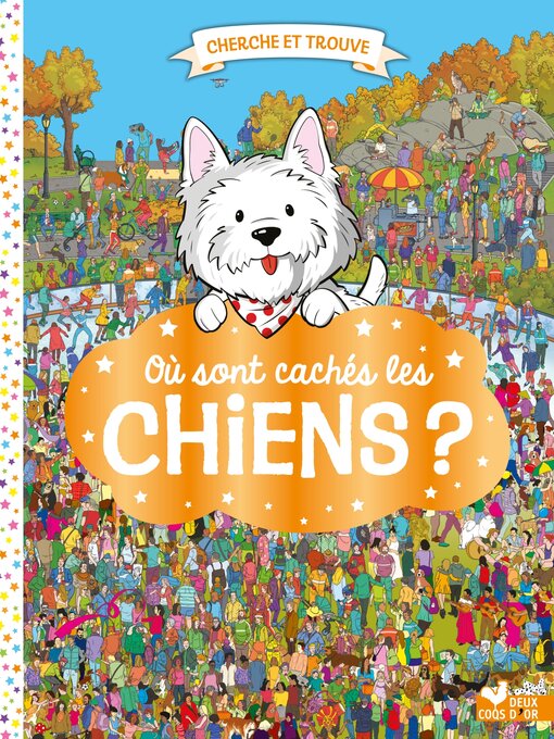 Title details for Où sont cachés les chiens ? by Paul Moran - Available